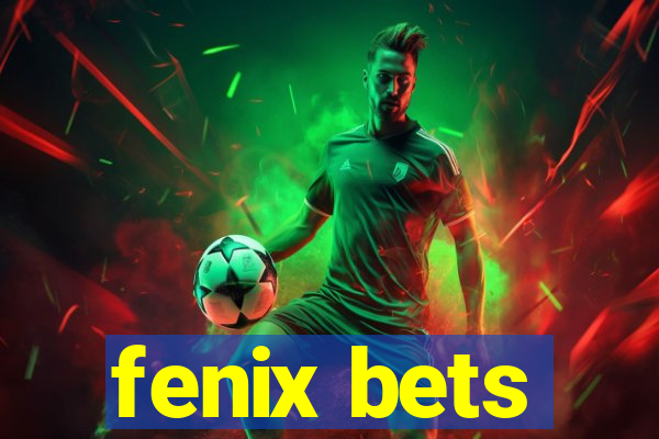 fenix bets