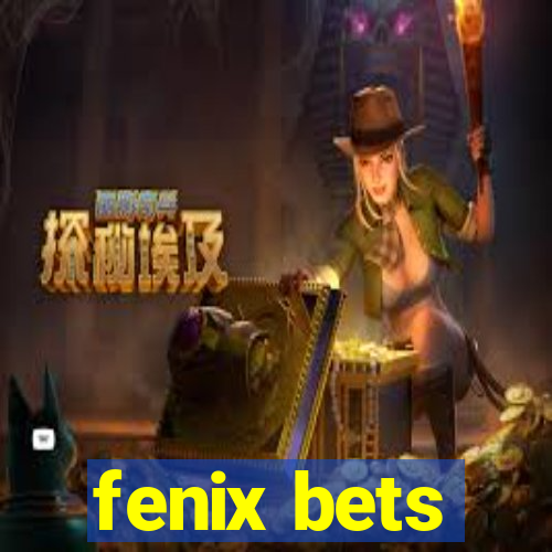 fenix bets