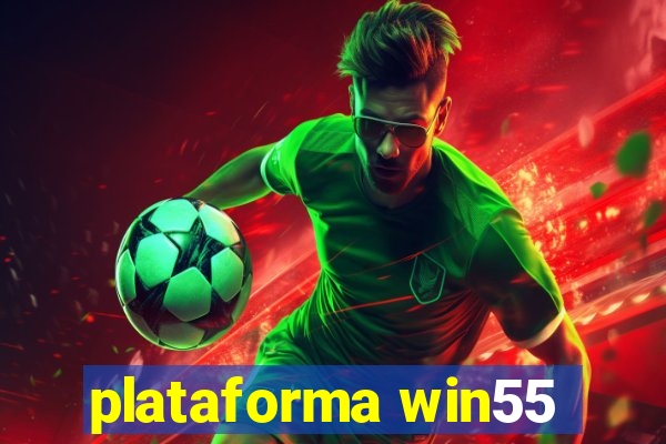 plataforma win55