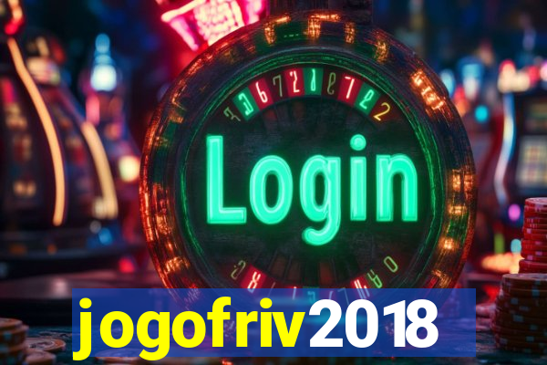 jogofriv2018