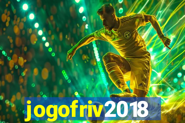 jogofriv2018