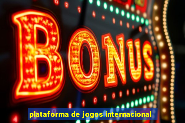 plataforma de jogos internacional