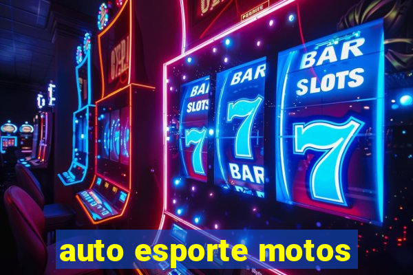 auto esporte motos