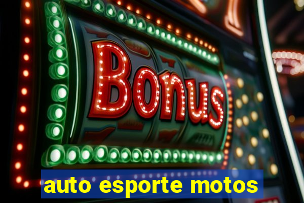 auto esporte motos