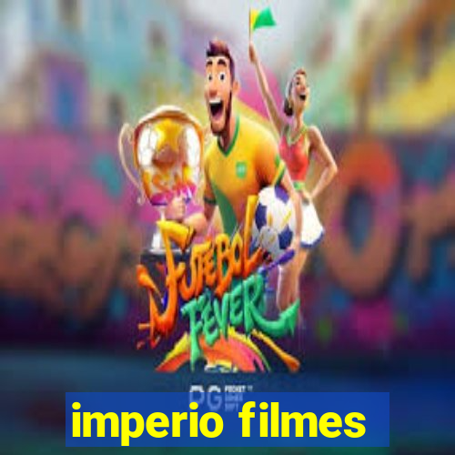 imperio filmes