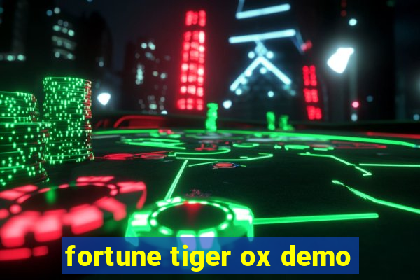 fortune tiger ox demo