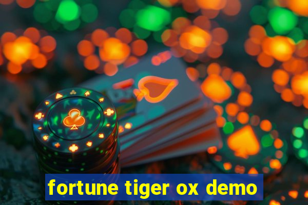 fortune tiger ox demo