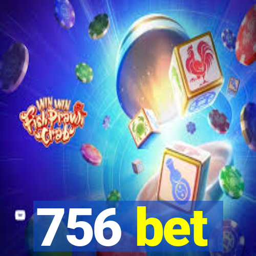 756 bet