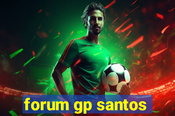 forum gp santos