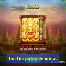 tim tim patos de minas