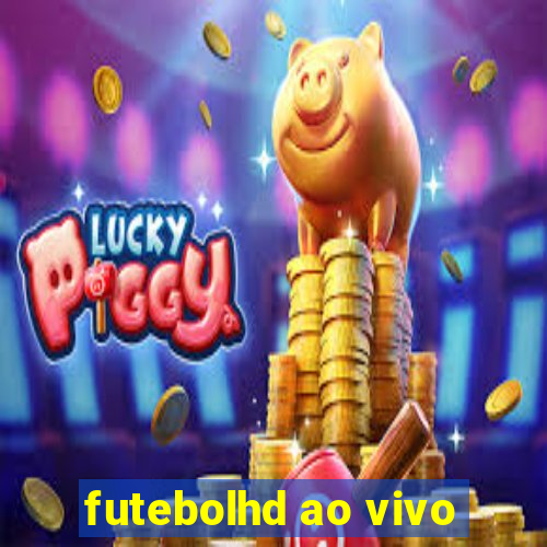 futebolhd ao vivo