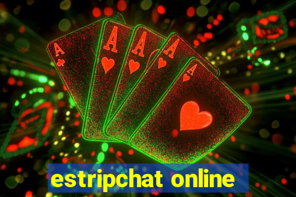 estripchat online