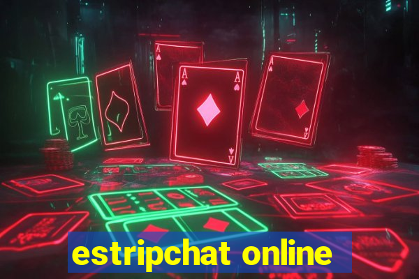 estripchat online