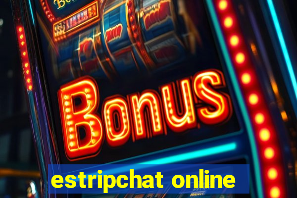 estripchat online