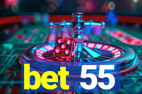 bet 55