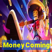 MoneyComing