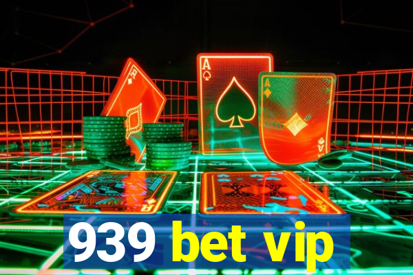 939 bet vip