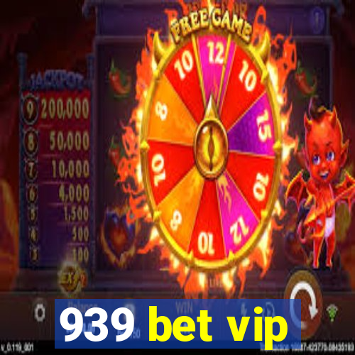 939 bet vip