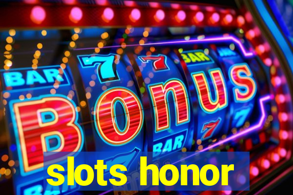 slots honor