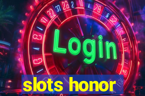 slots honor