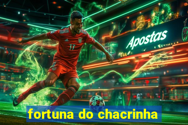 fortuna do chacrinha