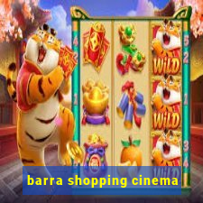 barra shopping cinema