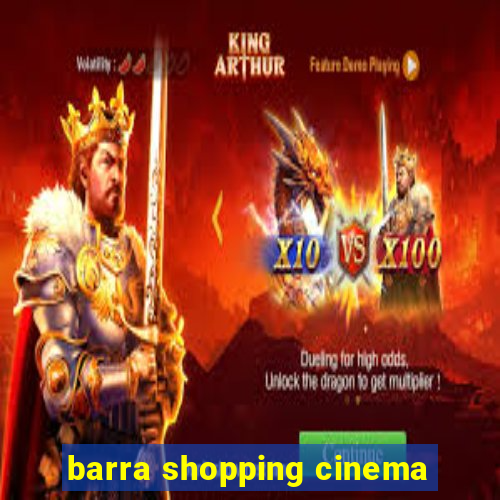 barra shopping cinema