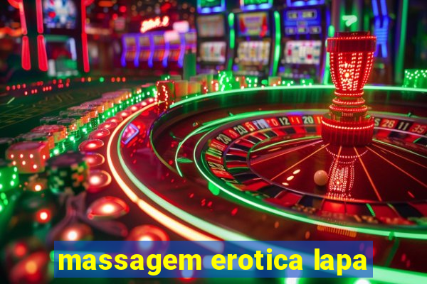 massagem erotica lapa