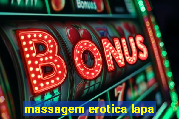 massagem erotica lapa