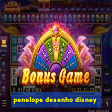 penelope desenho disney