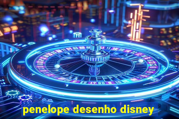 penelope desenho disney