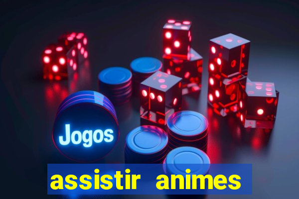 assistir animes online nz