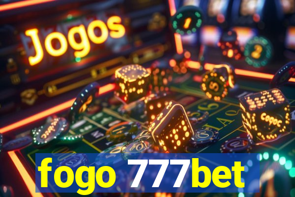 fogo 777bet