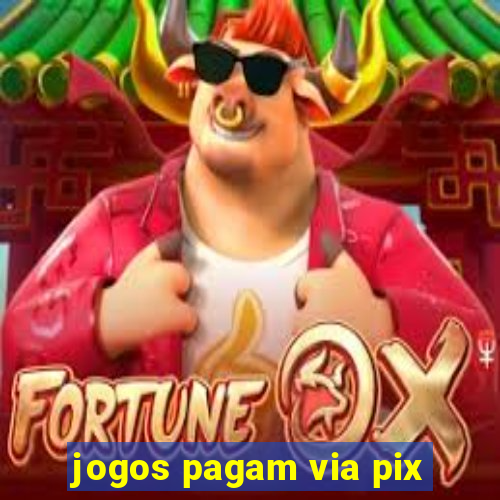 jogos pagam via pix