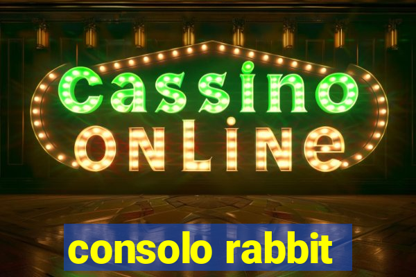 consolo rabbit