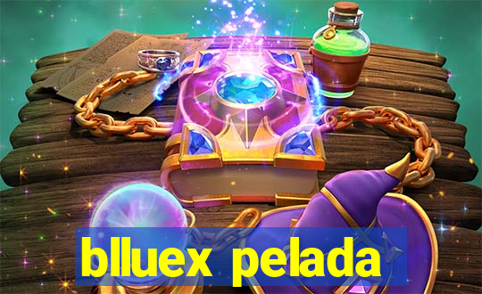 blluex pelada