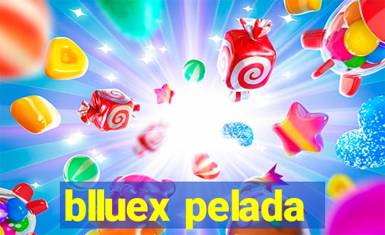 blluex pelada