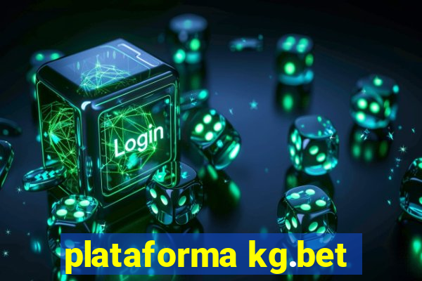 plataforma kg.bet