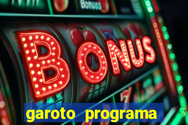 garoto programa zona leste