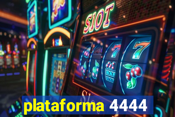 plataforma 4444