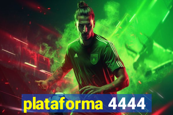 plataforma 4444