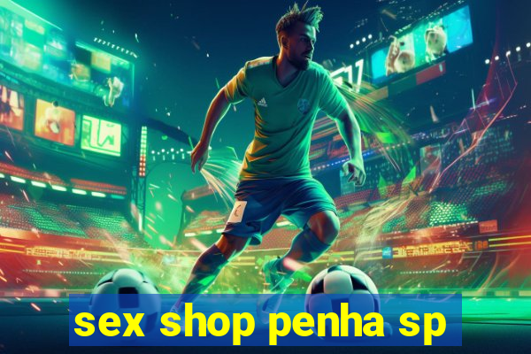 sex shop penha sp