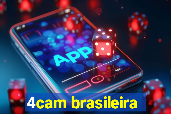 4cam brasileira