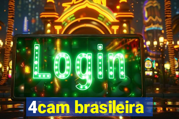 4cam brasileira