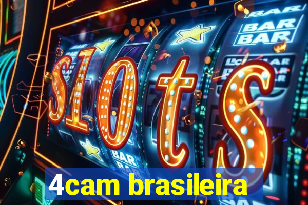 4cam brasileira