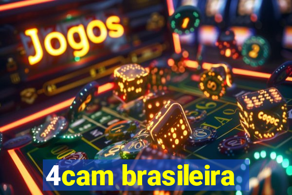 4cam brasileira