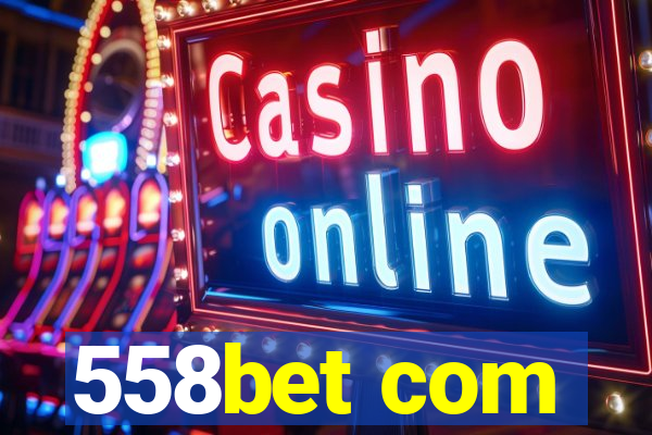 558bet com