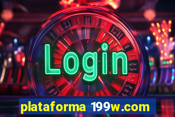 plataforma 199w.com