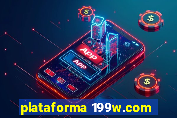 plataforma 199w.com