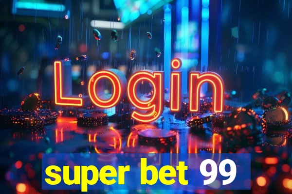 super bet 99